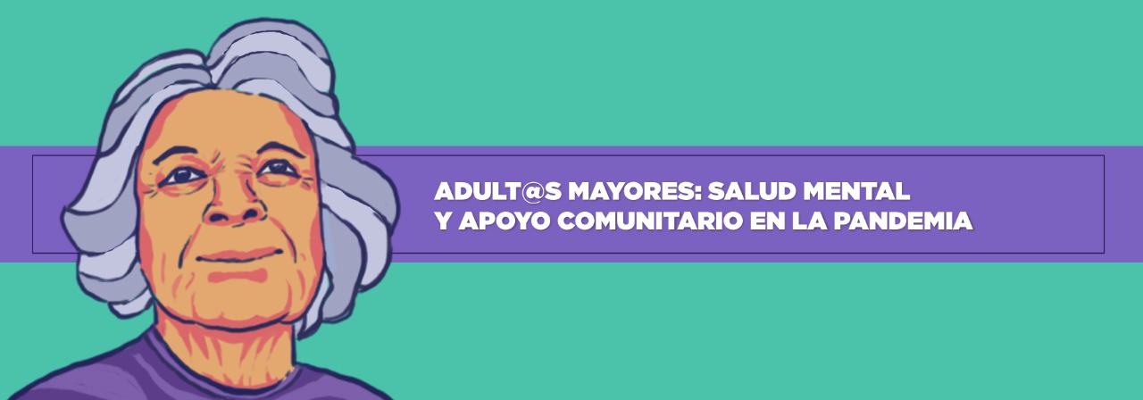 Adultos mayores: salud mental en pandemia agosto 2021