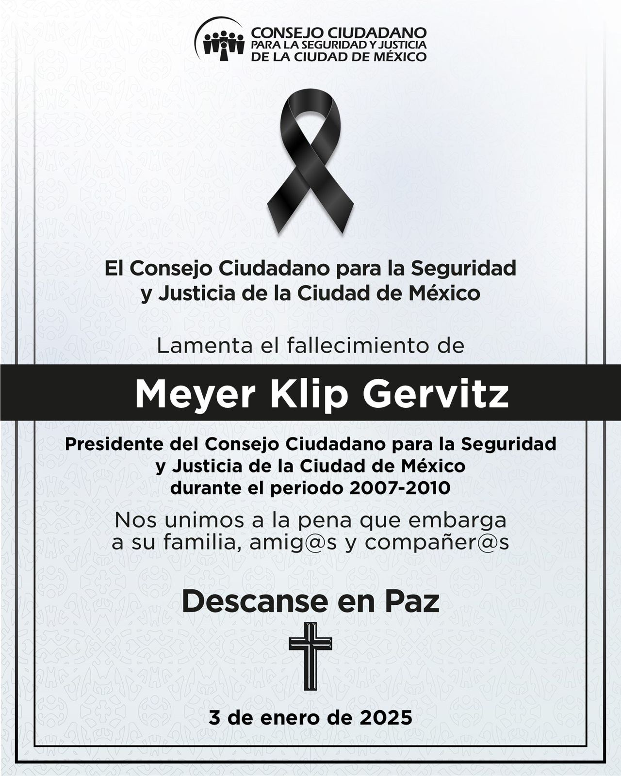 LAMENTA CONSEJO CIUDADANO FALLECIMIENTO DEL ING. MEYER KLIP GERVITZ